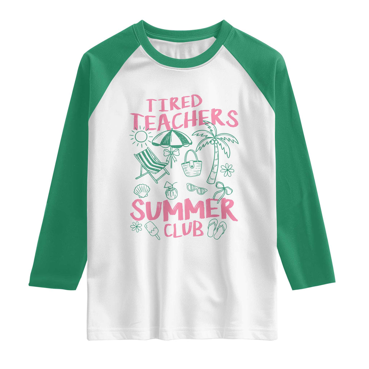 Tired Teachers Summer Club Raglan Shirt Funny Retro Teacher Summer Vacation TS10 White Kelly Green Print Your Wear