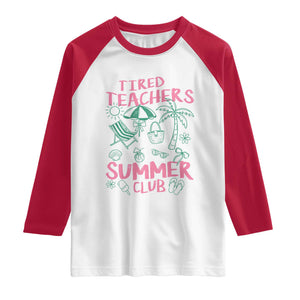 Tired Teachers Summer Club Raglan Shirt Funny Retro Teacher Summer Vacation TS10 White Red Print Your Wear