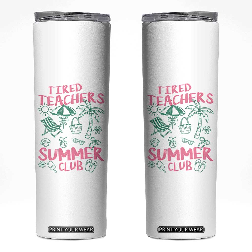 Tired Teachers Summer Club Skinny Tumbler Funny Retro Teacher Summer Vacation