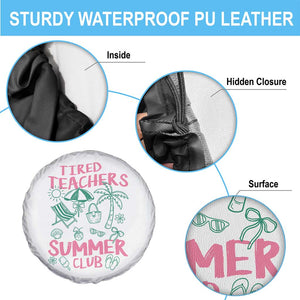 Tired Teachers Summer Club Spare Tire Cover Funny Retro Teacher Summer Vacation TS10 Print Your Wear