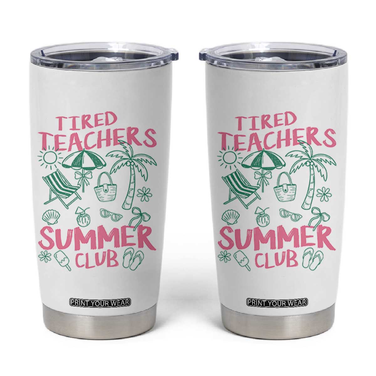 Tired Teachers Summer Club Tumbler Cup Funny Retro Teacher Summer Vacation TS10 White Print Your Wear