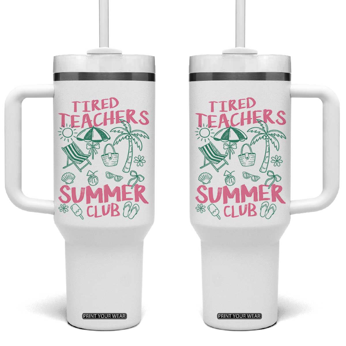 Tired Teachers Summer Club Tumbler With Handle Funny Retro Teacher Summer Vacation TS10 One Size: 40 oz White Print Your Wear