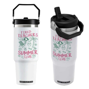 Tired Teachers Summer Club Flip Straw Tumbler Funny Retro Teacher Summer Vacation TS10 One Size: 30 oz White Print Your Wear