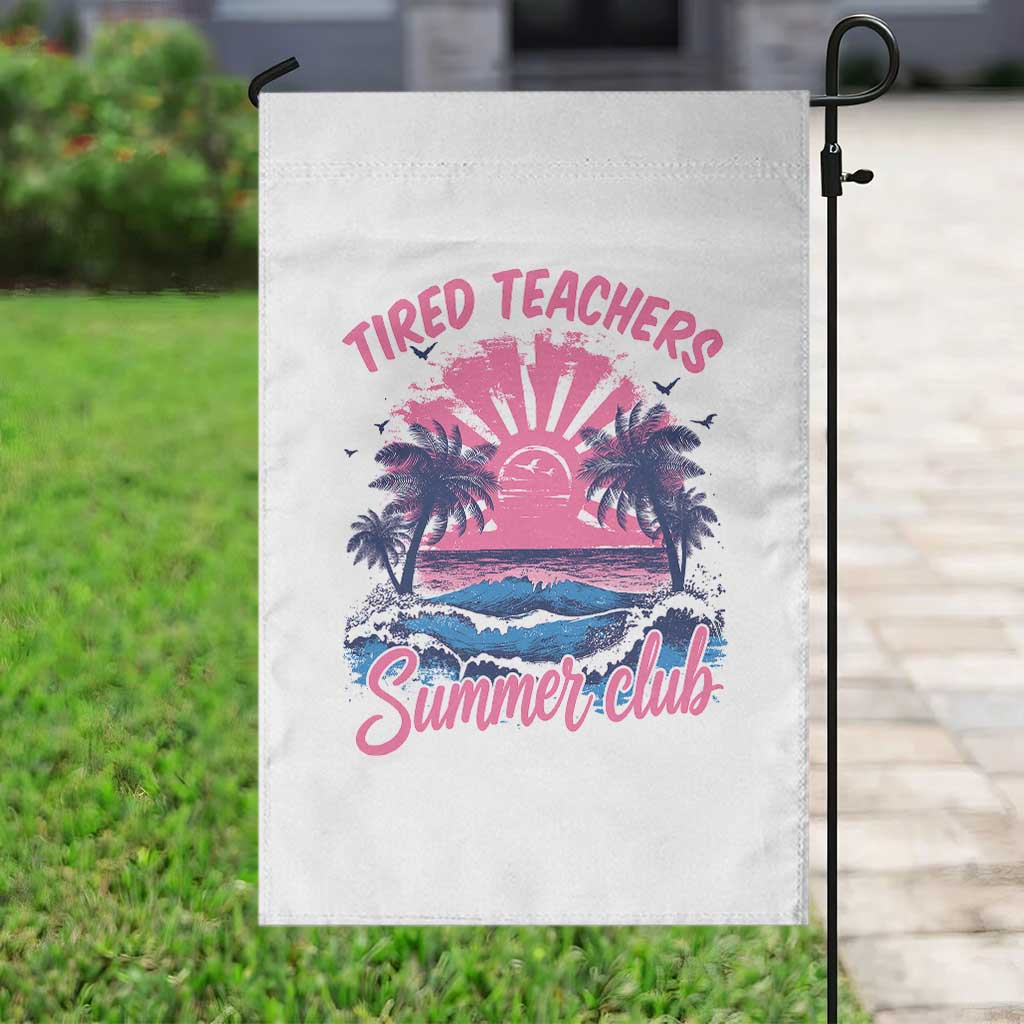 Tired Teachers Summer Club Garden Flag Retro Mama Summer Beach Vacation Gift