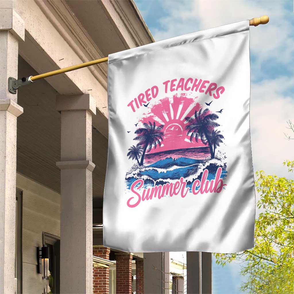 Tired Teachers Summer Club Garden Flag Retro Mama Summer Beach Vacation Gift