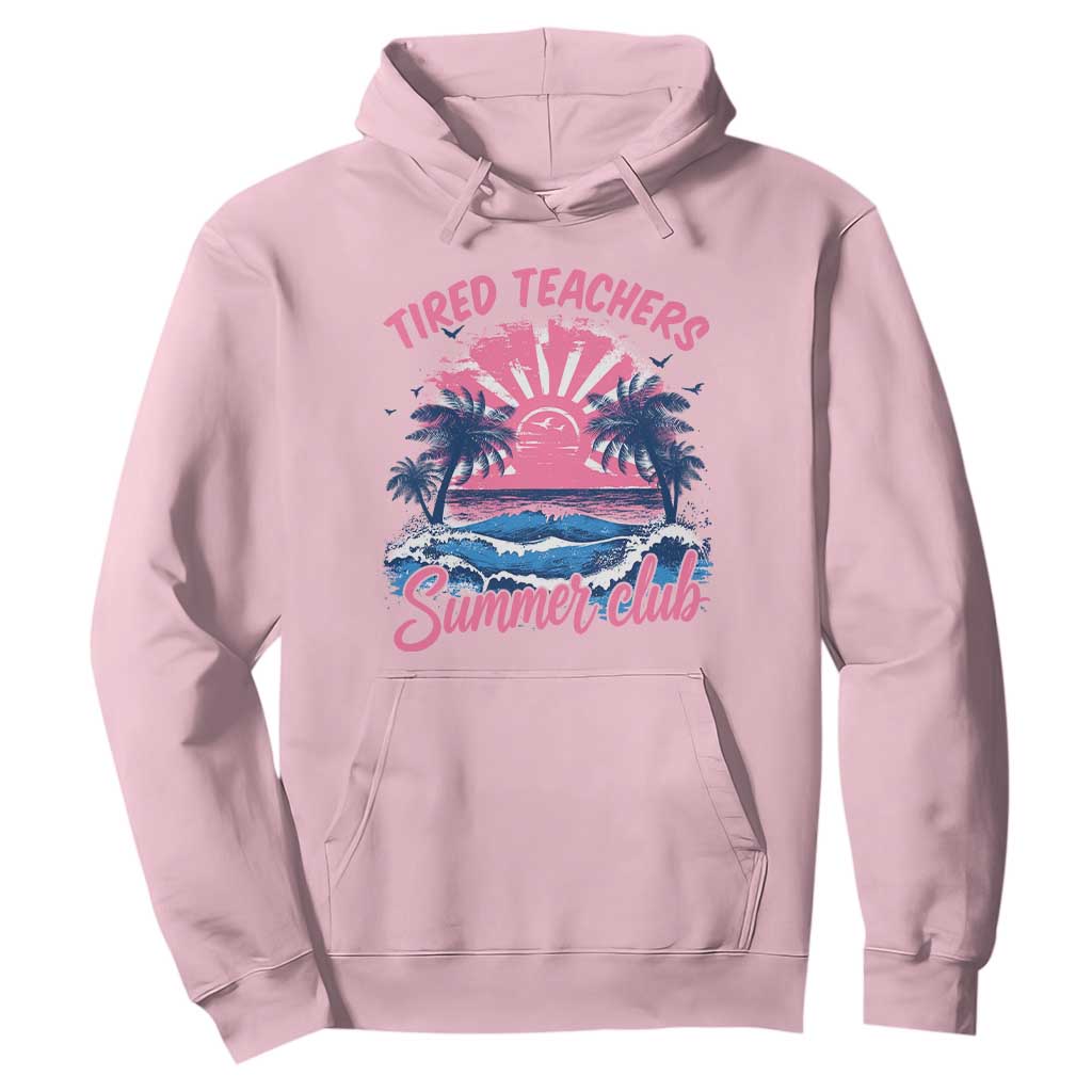 Tired Teachers Summer Club Hoodie Retro Mama Summer Beach Vacation Gift