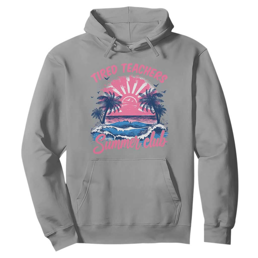 Tired Teachers Summer Club Hoodie Retro Mama Summer Beach Vacation Gift