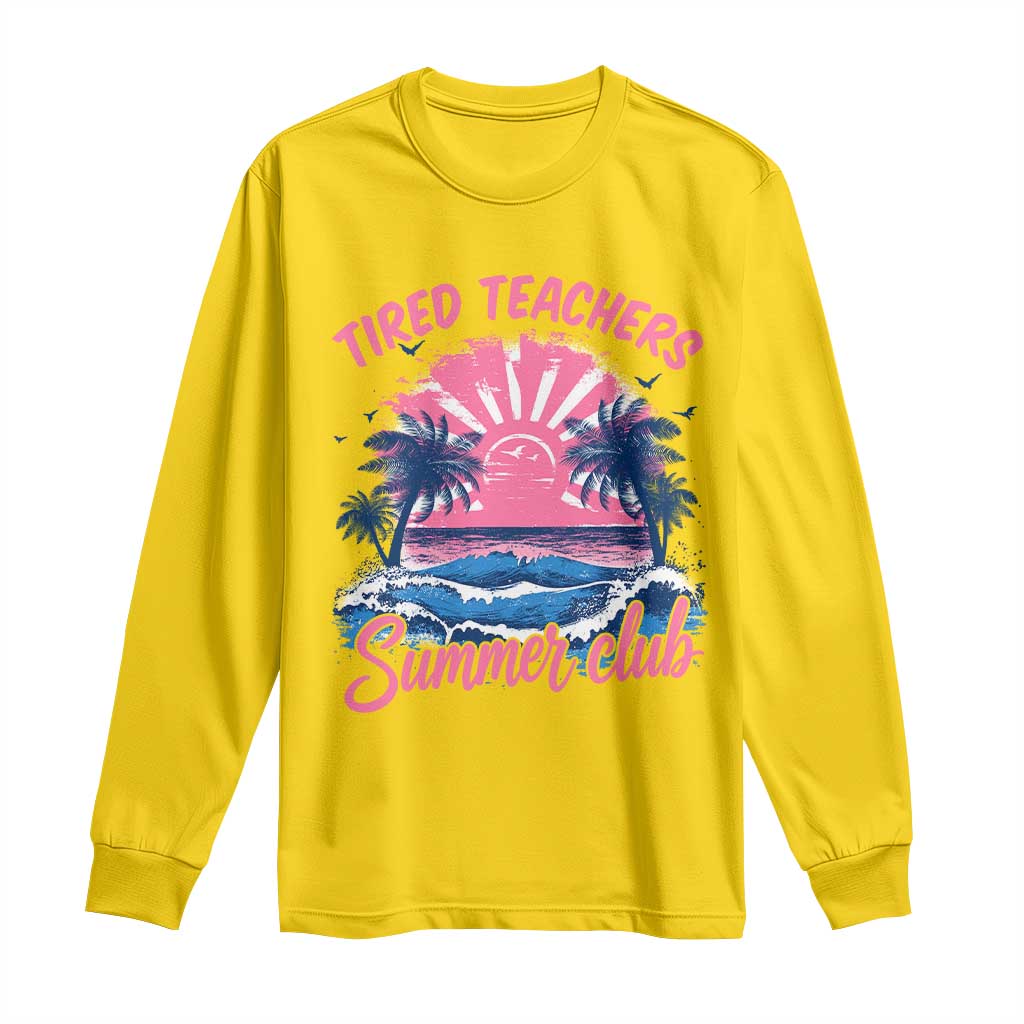 Tired Teachers Summer Club Long Sleeve Shirt Retro Mama Summer Beach Vacation Gift