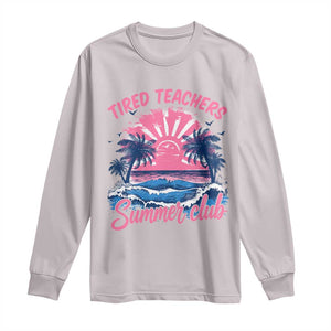Tired Teachers Summer Club Long Sleeve Shirt Retro Mama Summer Beach Vacation Gift
