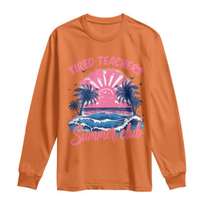 Tired Teachers Summer Club Long Sleeve Shirt Retro Mama Summer Beach Vacation Gift