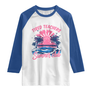 Tired Teachers Summer Club Raglan Shirt Retro Mama Summer Beach Vacation Gift