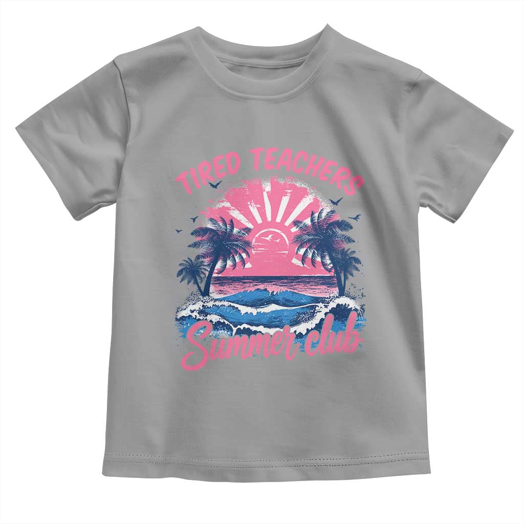 Tired Teachers Summer Club Toddler T Shirt Retro Mama Summer Beach Vacation Gift