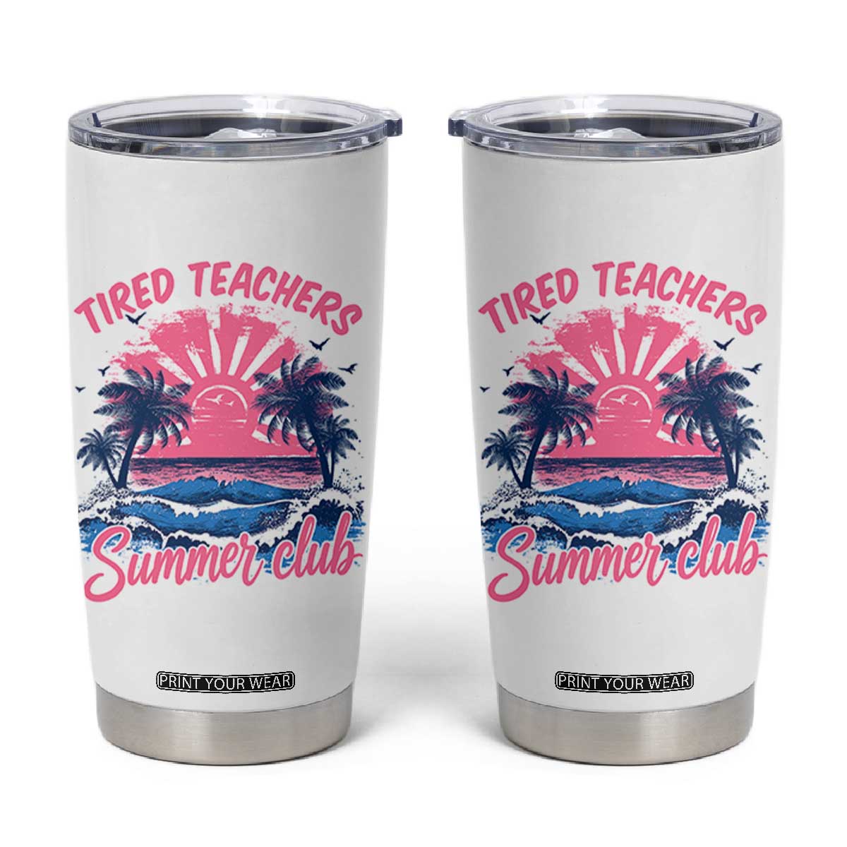 Tired Teachers Summer Club Tumbler Cup Retro Mama Summer Beach Vacation Gift TS10 White Print Your Wear