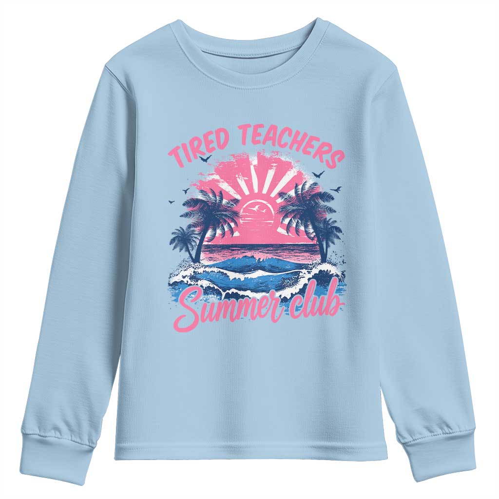 Tired Teachers Summer Club Youth Sweatshirt Retro Mama Summer Beach Vacation Gift