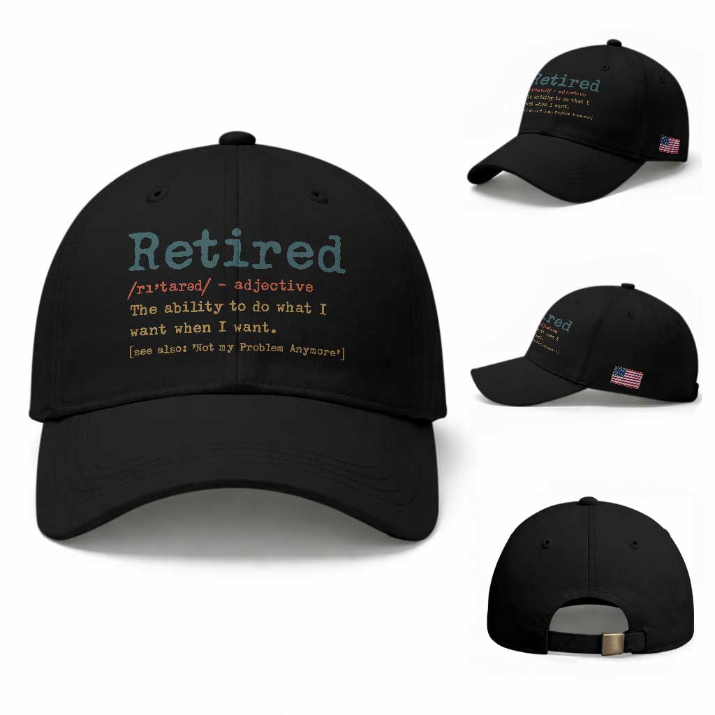 Funny Retirement Party Baseball Cap Retired Definition Funny Retirement Gag TS10 Baseball Cap Universal Fit Black Print Your Wear