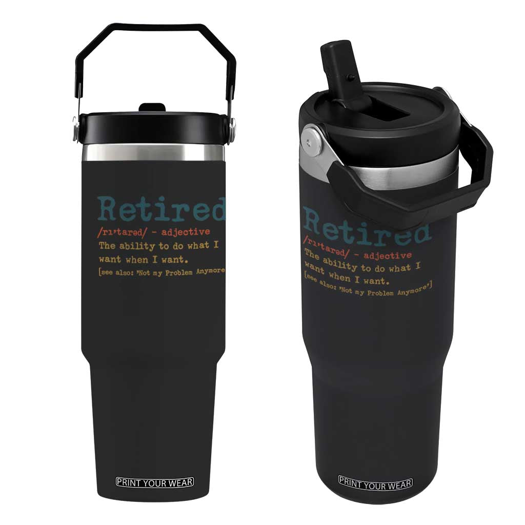 Funny Retirement Party Flip Straw Tumbler Retired Definition Funny Retirement Gag TS10 One Size: 30 oz Black Print Your Wear
