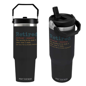Funny Retirement Party Flip Straw Tumbler Retired Definition Funny Retirement Gag TS10 One Size: 30 oz Black Print Your Wear