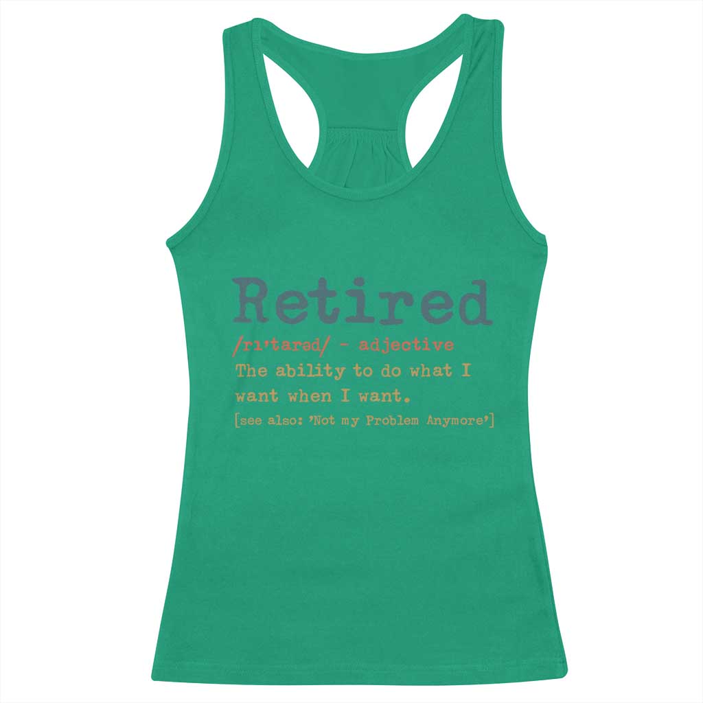 Funny Retirement Party Racerback Tank Top Retired Definition Funny Retirement Gag TS10 Irish Green Print Your Wear