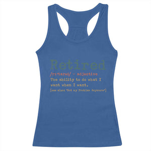 Funny Retirement Party Racerback Tank Top Retired Definition Funny Retirement Gag TS10 Royal Blue Print Your Wear