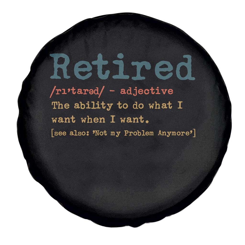 Funny Retirement Party Spare Tire Cover Retired Definition Funny Retirement Gag TS10 Print Your Wear