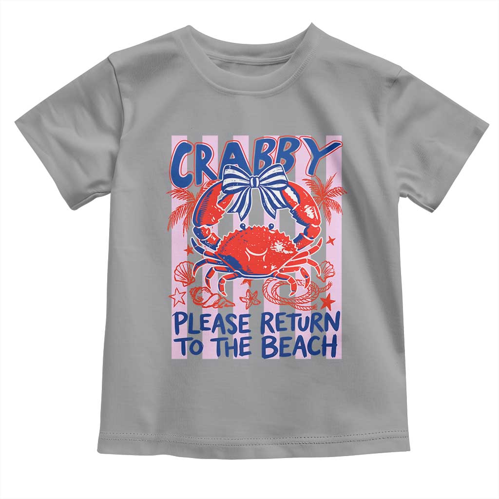 Summer Vacation Toddler T Shirt If Crabby Return To Beach Retro Graphic