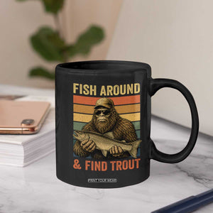Fish Around And Find Trout Coffee Mug Funny Fishermen Fishing Retro Bigfoot Sasquatch Fish