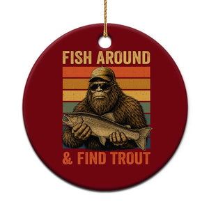 Fish Around And Find Trout Ceramic Ornament Funny Fishermen Fishing Retro Bigfoot Sasquatch Fish