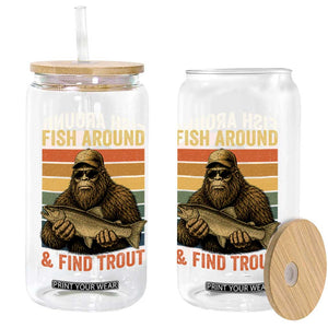 Fish Around And Find Trout Glass Can Funny Fishermen Fishing Retro Bigfoot Sasquatch Fish