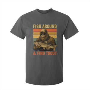 Fish Around And Find Trout T Shirt For Kid Funny Fishermen Fishing Retro Bigfoot Sasquatch Fish