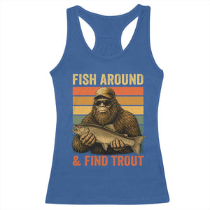 Fish Around And Find Trout Racerback Tank Top Funny Fishermen Fishing Retro Bigfoot Sasquatch Fish