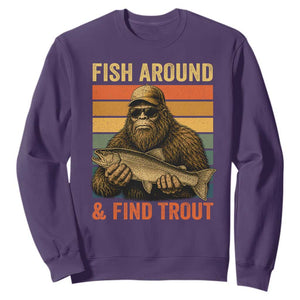 Fish Around And Find Trout Sweatshirt Funny Fishermen Fishing Retro Bigfoot Sasquatch Fish