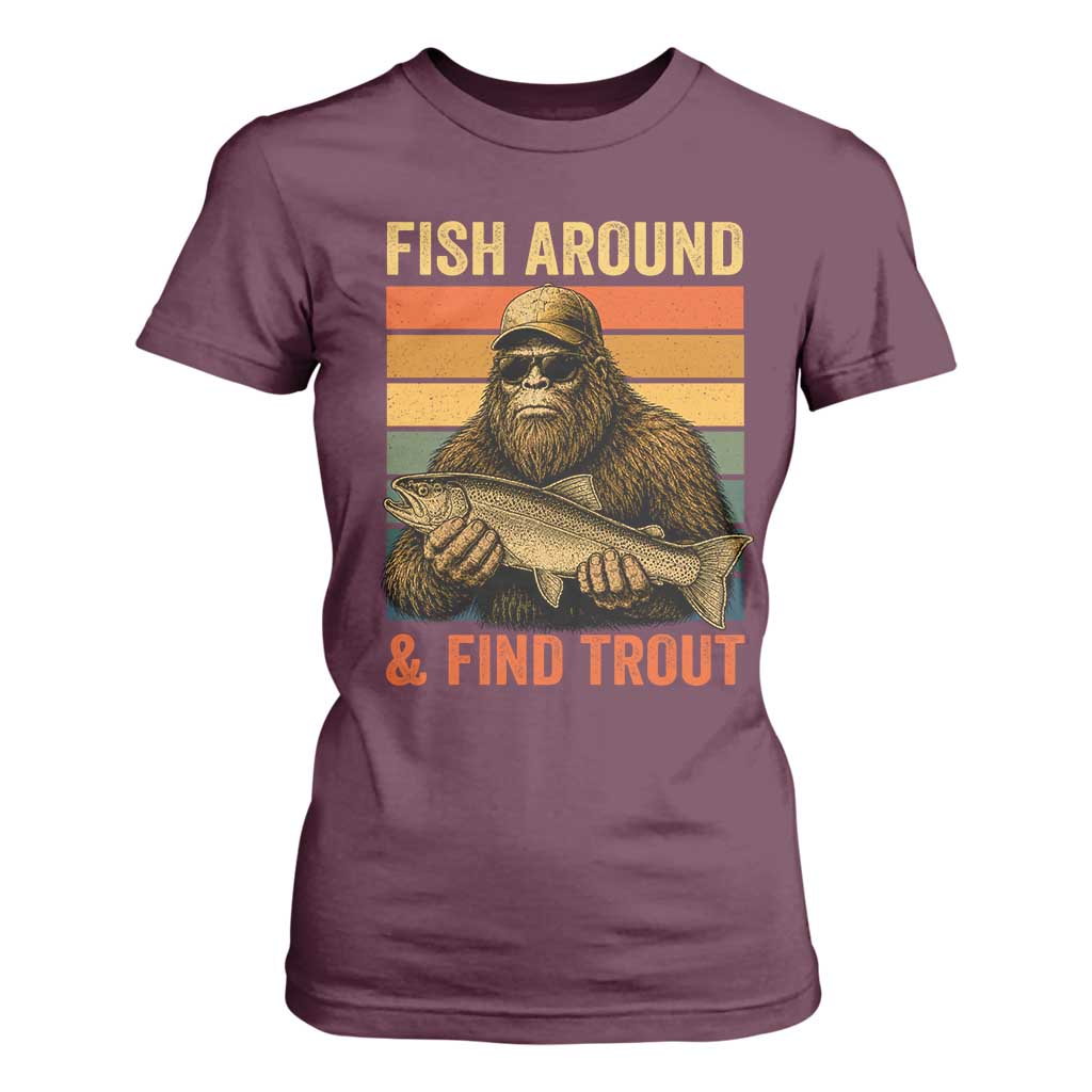 Fish Around And Find Trout T Shirt For Women Funny Fishermen Fishing Retro Bigfoot Sasquatch Fish