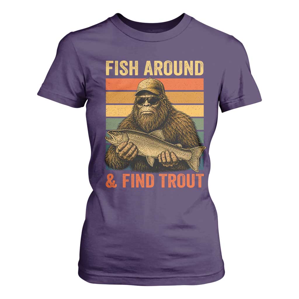 Fish Around And Find Trout T Shirt For Women Funny Fishermen Fishing Retro Bigfoot Sasquatch Fish