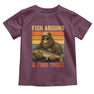 Fish Around And Find Trout Toddler T Shirt Funny Fishermen Fishing Retro Bigfoot Sasquatch Fish
