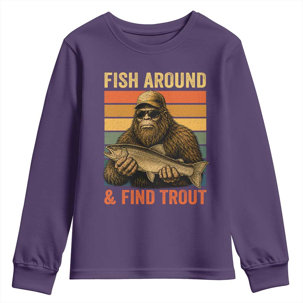 Fish Around And Find Trout Youth Sweatshirt Funny Fishermen Fishing Retro Bigfoot Sasquatch Fish