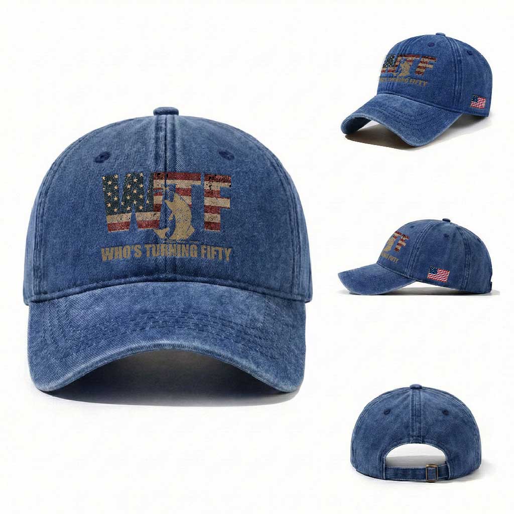 50th Birthday Washed Cotton Baseball Cap Funny WTF Whos Turning Fifty Vintage Fishing 50 Year Old Gift TS10 Washed Cap Universal Fit Royal Blue Print Your Wear