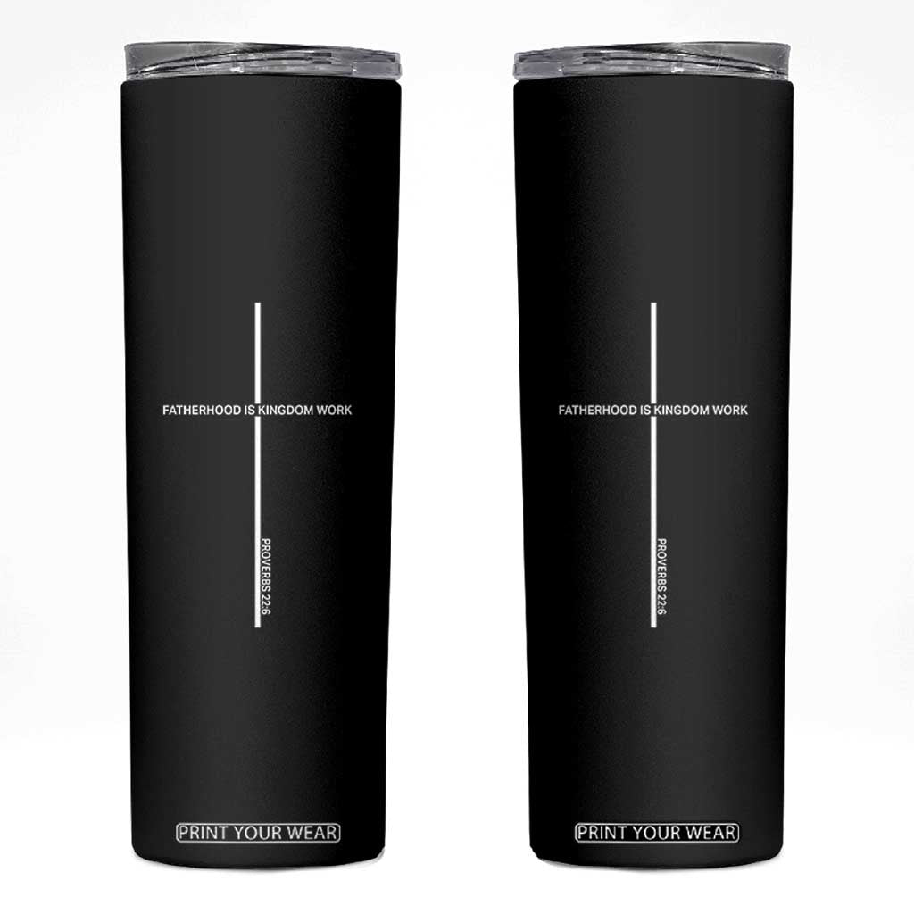 Christian Dad Skinny Tumbler Fatherhood Is Kingdom Work Cross Daddy Bible Verse