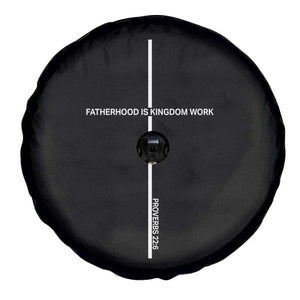 Christian Dad Spare Tire Cover Fatherhood Is Kingdom Work Cross Daddy Bible Verse