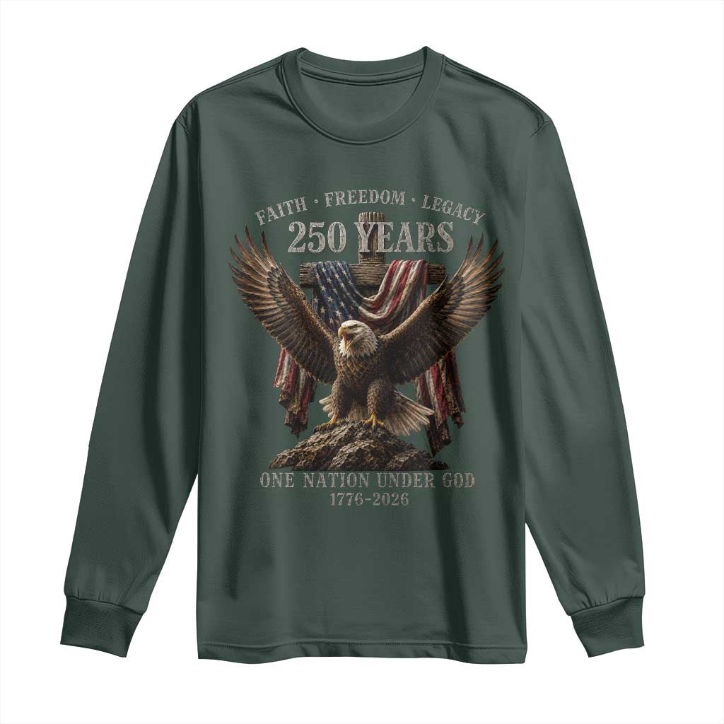 Eagle 250th Anniversary USA Long Sleeve Shirt 250 Years Faith Freedom Legacy One Nation Under God Flag TS10 Dark Forest Green Print Your Wear