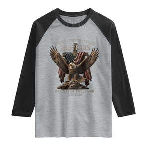 Eagle 250th Anniversary USA Raglan Shirt 250 Years Faith Freedom Legacy One Nation Under God Flag TS10 Heather Gray Black Print Your Wear