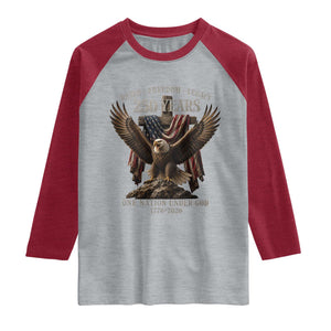 Eagle 250th Anniversary USA Raglan Shirt 250 Years Faith Freedom Legacy One Nation Under God Flag TS10 Heather Gray Heather Red Print Your Wear