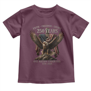 Eagle 250th Anniversary USA Toddler T Shirt 250 Years Faith Freedom Legacy One Nation Under God Flag TS10 Maroon Print Your Wear