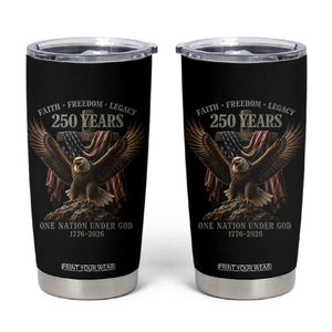 Eagle 250th Anniversary USA Tumbler Cup 250 Years Faith Freedom Legacy One Nation Under God Flag TS10 Black Print Your Wear
