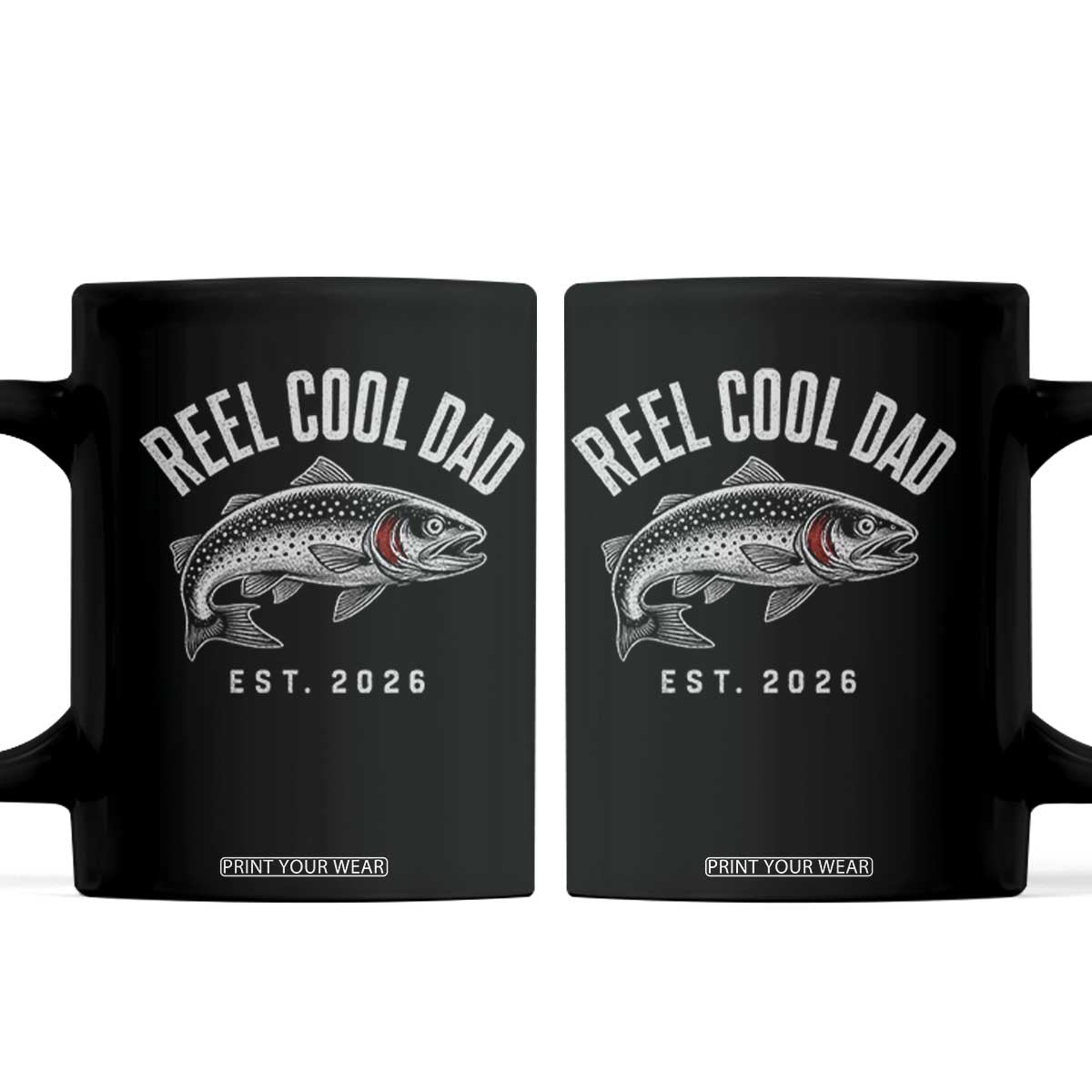 Reel Cool Dad Est 2026 Coffee Mug Trout Fishing Vintage First Time Dad Fathers Day TS10 Black Print Your Wear