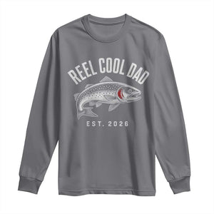 Reel Cool Dad Est 2026 Long Sleeve Shirt Trout Fishing Vintage First Time Dad Fathers Day