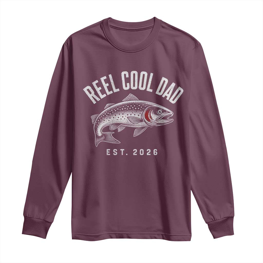 Reel Cool Dad Est 2026 Long Sleeve Shirt Trout Fishing Vintage First Time Dad Fathers Day