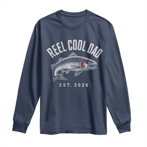 Reel Cool Dad Est 2026 Long Sleeve Shirt Trout Fishing Vintage First Time Dad Fathers Day