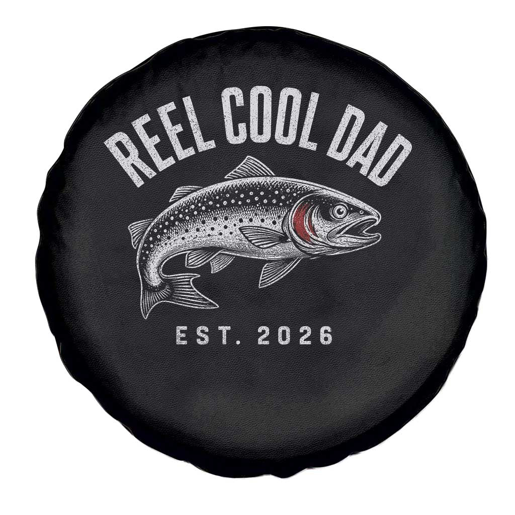 Reel Cool Dad Est 2026 Spare Tire Cover Trout Fishing Vintage First Time Dad Fathers Day