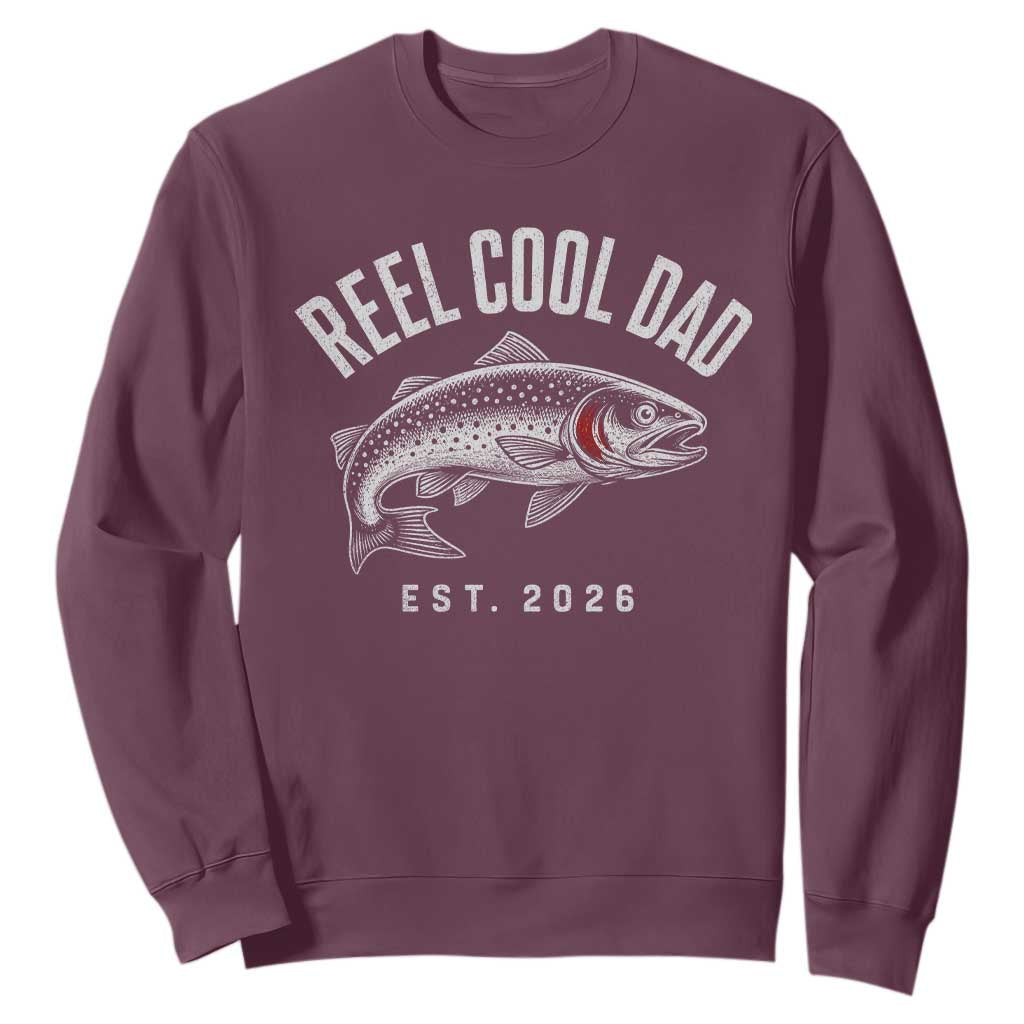 Reel Cool Dad Est 2026 Sweatshirt Trout Fishing Vintage First Time Dad Fathers Day