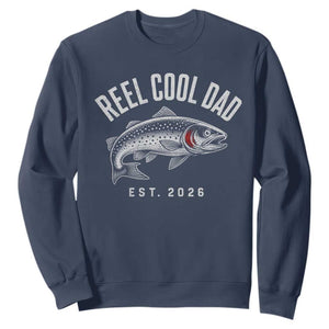 Reel Cool Dad Est 2026 Sweatshirt Trout Fishing Vintage First Time Dad Fathers Day